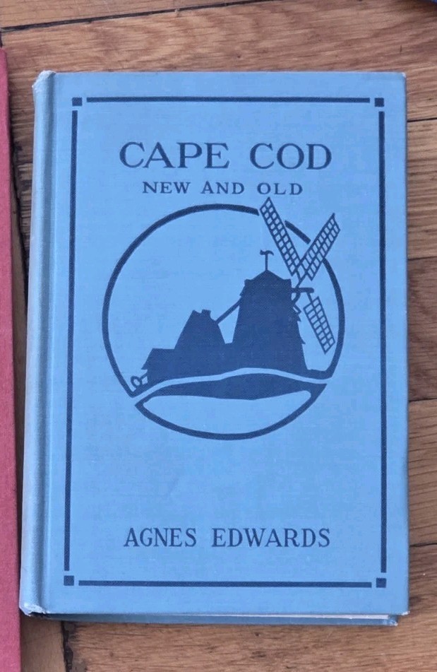 1930 Cape Cod New & Old Agnes Edwards Vintage Hardcover Massachusetts History
