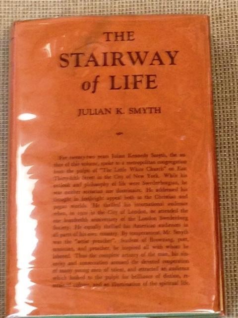 Julian K Smyth / THE STAIRWAY OF LIFE 1st Edition 1939