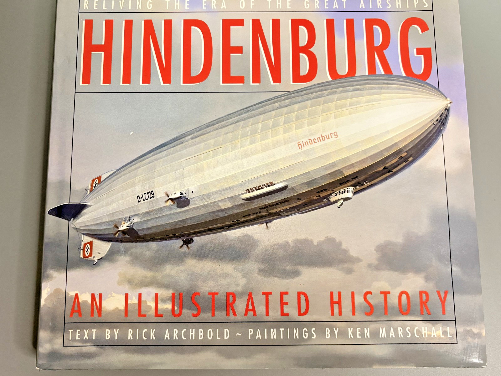 Hindenburg Illustrated History Airship Zeppelin Book Archbold Hardcover 1997