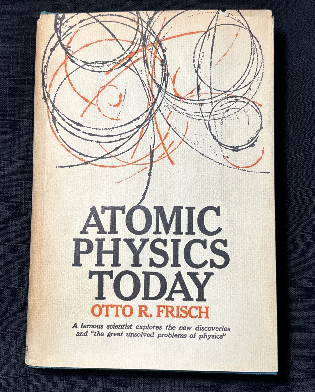 Atomic Physics Today by Otto R. Frisch | 1961 Basic Books HC w/ DJ | Science