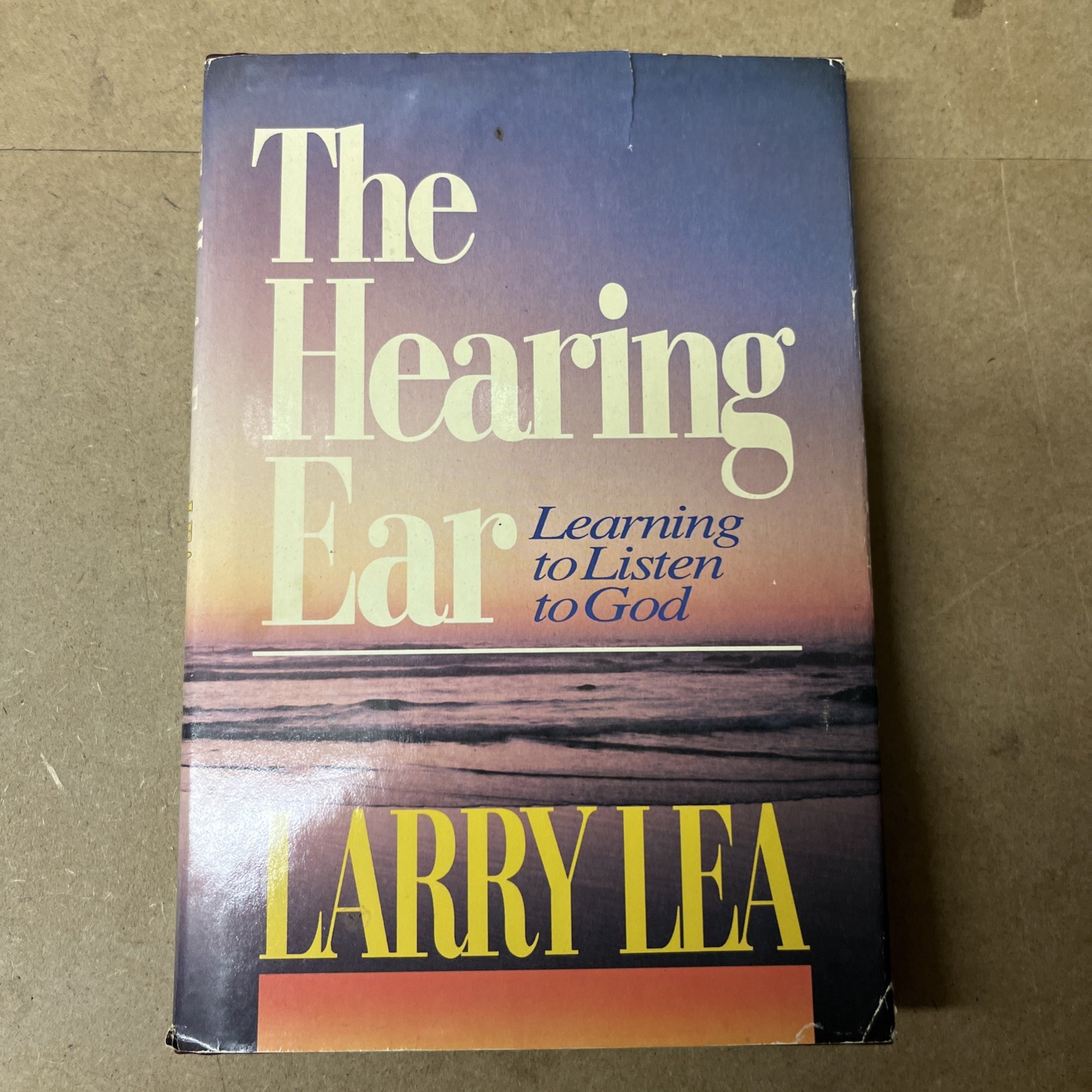 The Hearing Ear by Larry Lea HC First Edition Very Good 1988