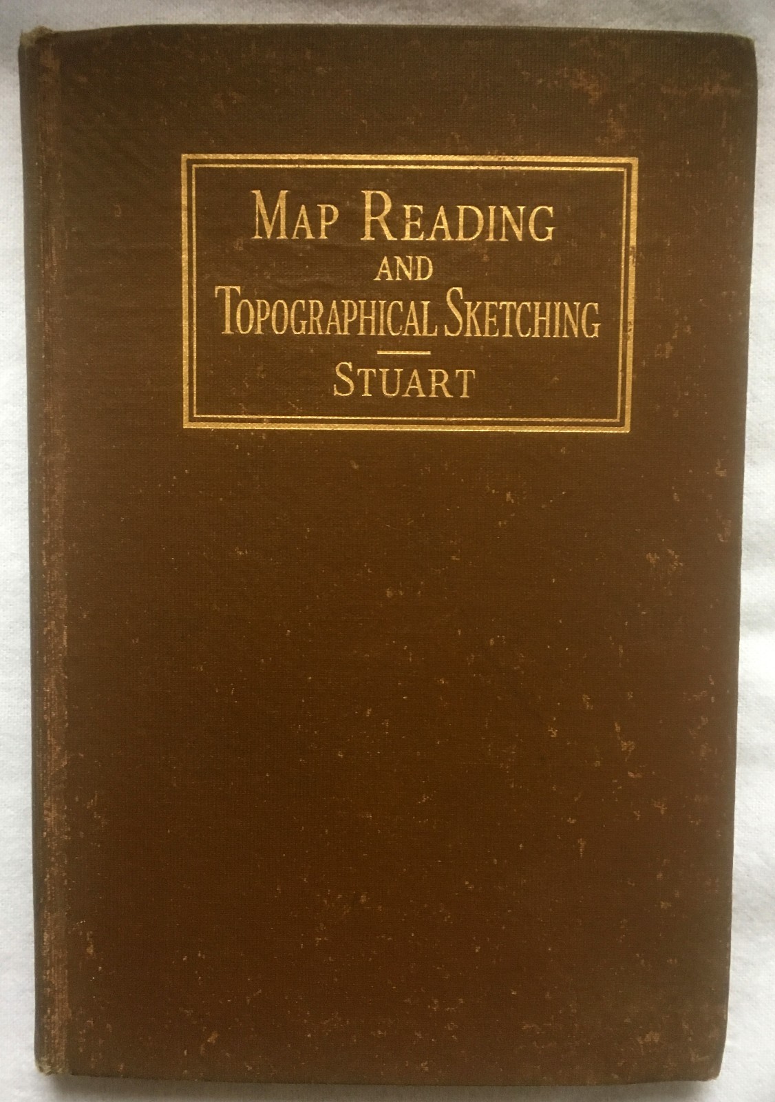 Map Reading and Topographical Sketching 1918 First Edition Edwin R. Stuart Rare