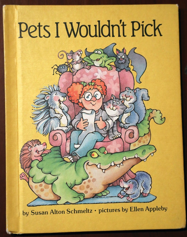 Pets I Wouldn’t Pick by Susan Alton Schmeltz 1982 Parents Magazine Press VINTAGE