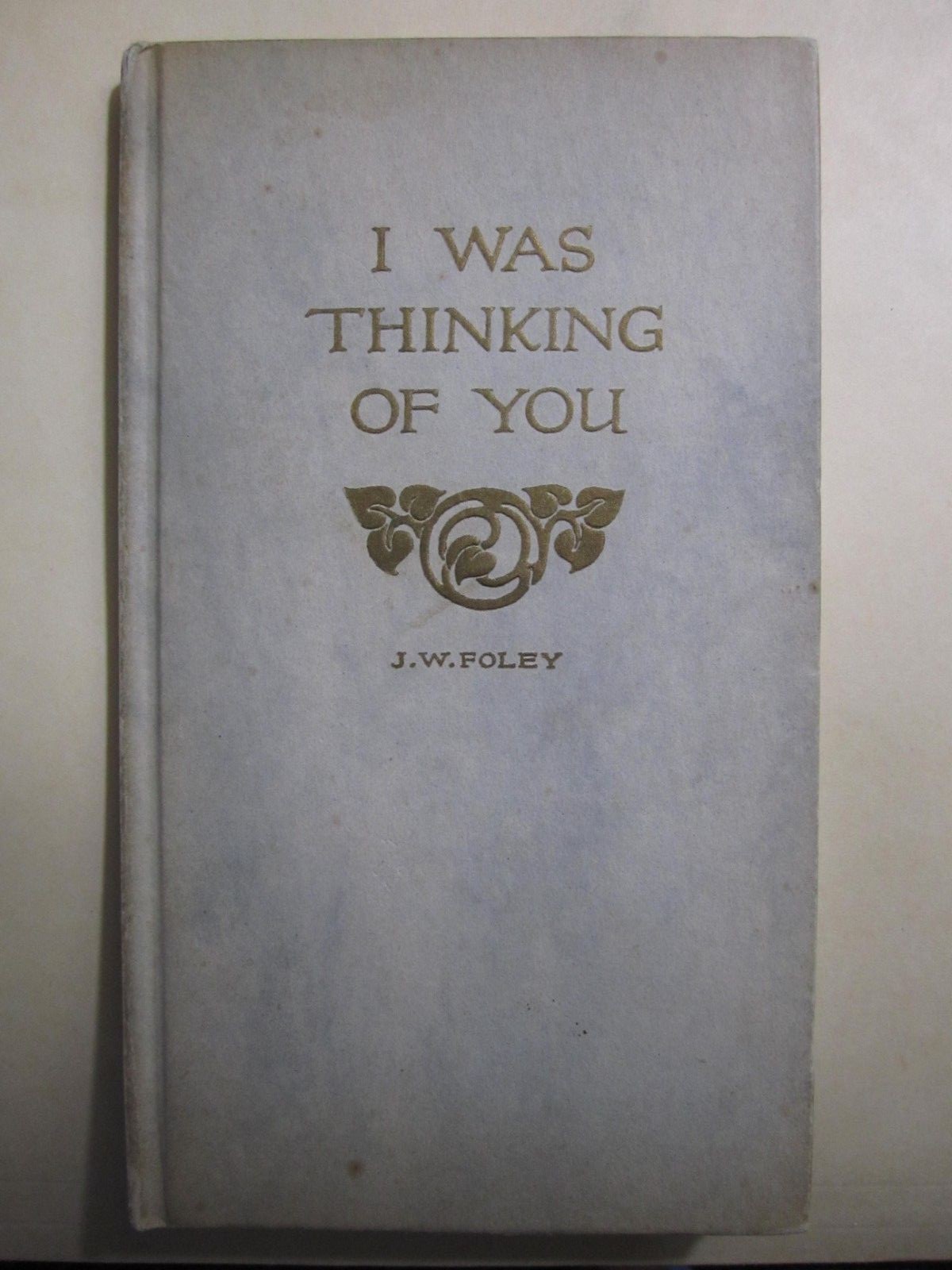 J. W. Foley, I Was Thinking of You, 1918, P. F. Volland Press, Chicago