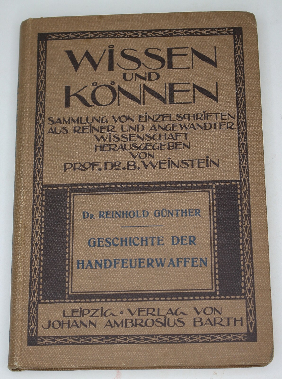 Original 1909 1st Edition Geschichte Der Handfeuerwaffen History of Small Arms