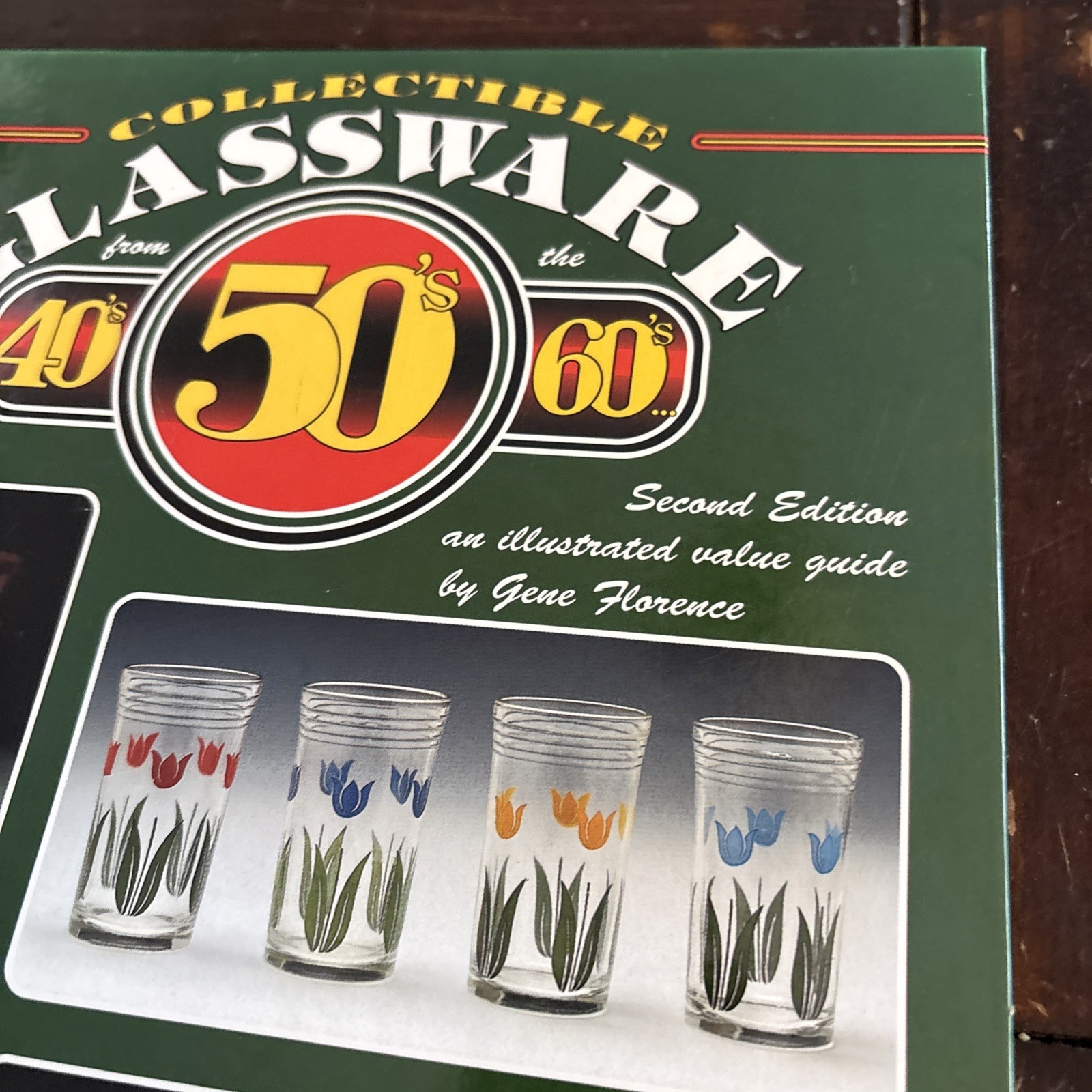 Collectible Glassware from the 40s, 50s and 60s by Gene Florence Hardcover