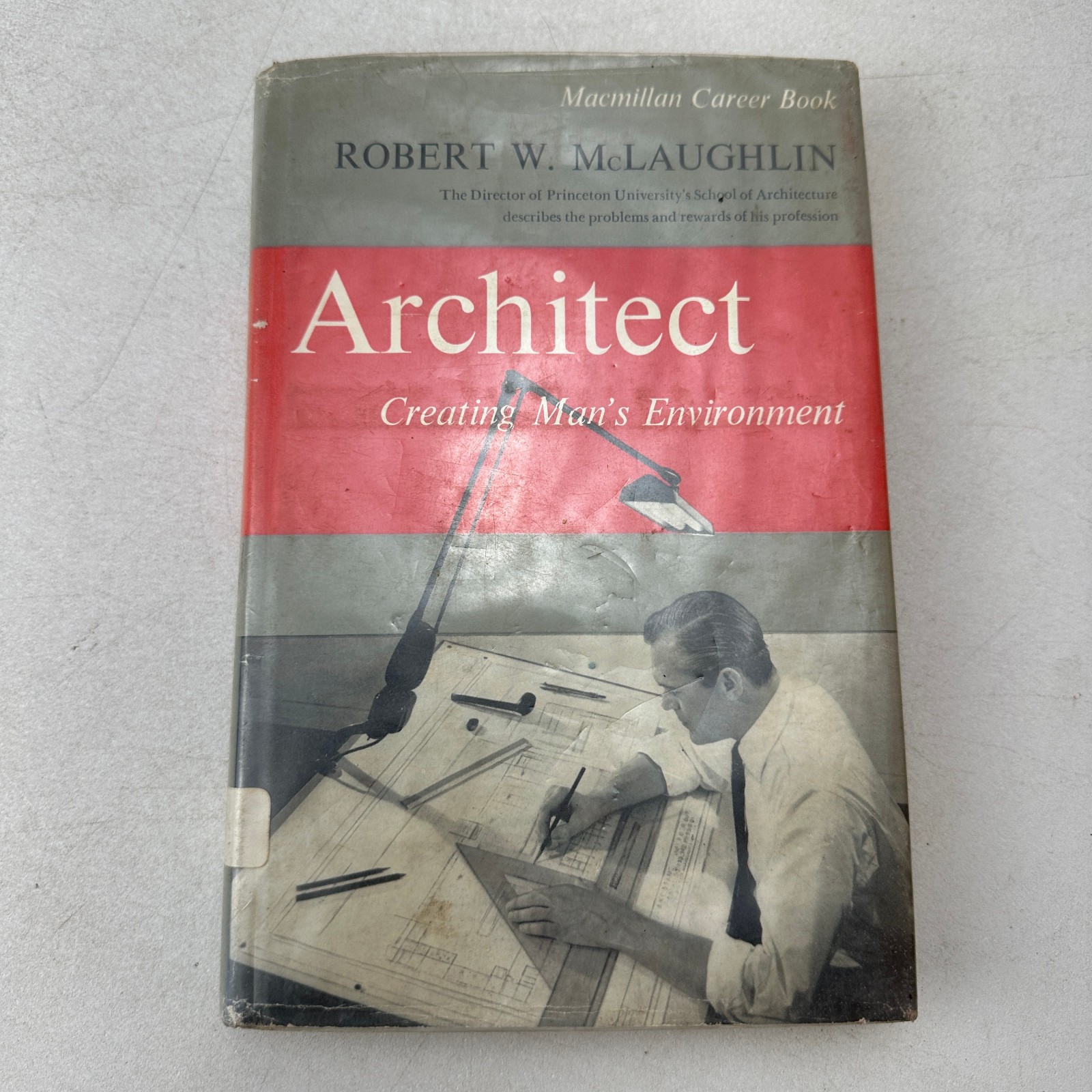 Architect Creating Man’s Environment Robert McLaughlin HC DJ 1962 Ex Library
