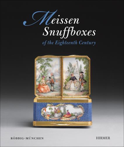 Meissen Snuffboxes: Of the Eighteenth Century, , Good Book