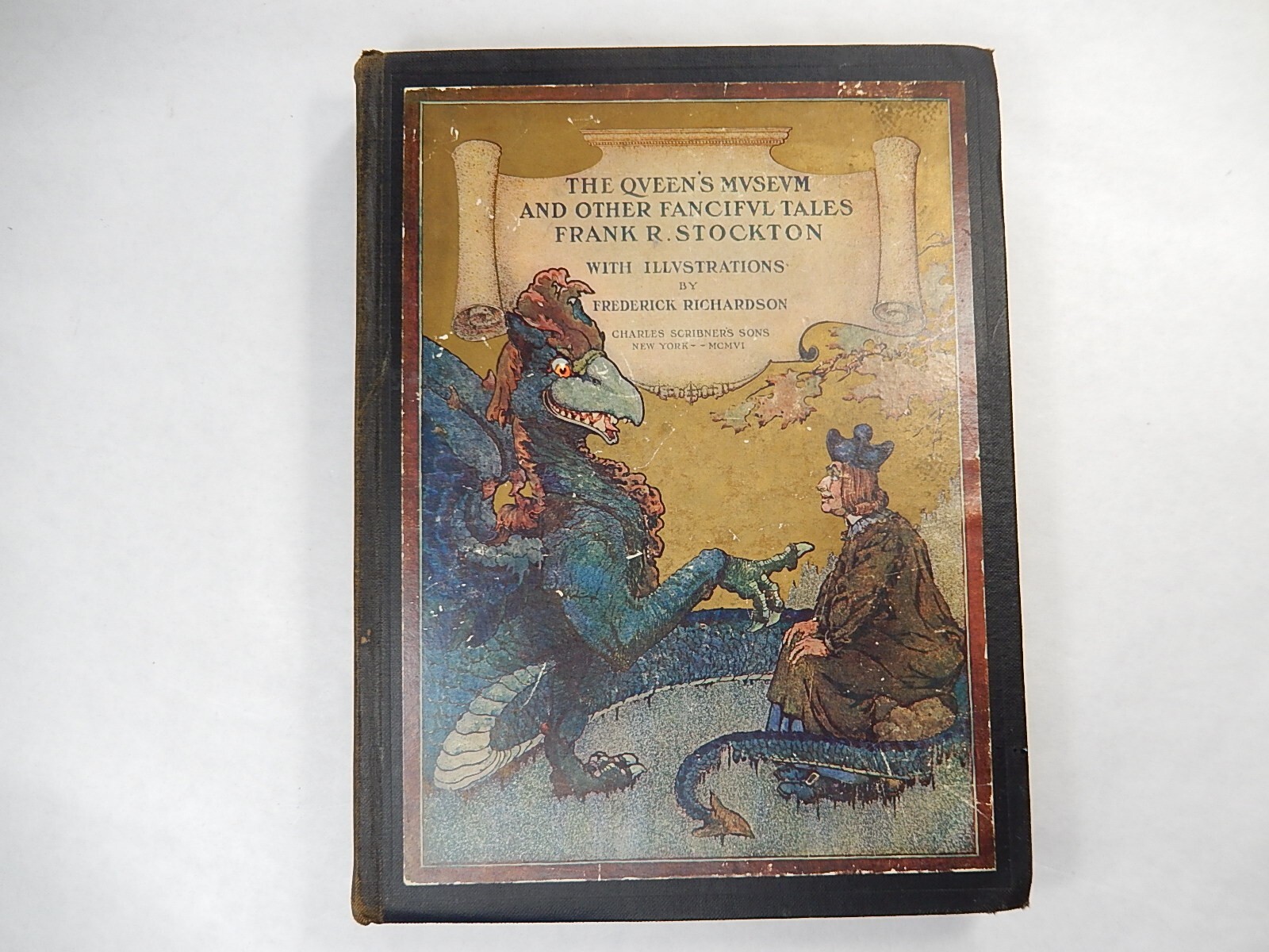 The Queen’s Museum and other Fanciful Tales by Frank R. Stockton, 1906