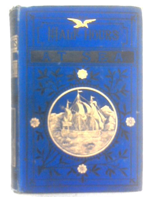 Half Hours at Sea (Unstated – 1881) (ID:78054)