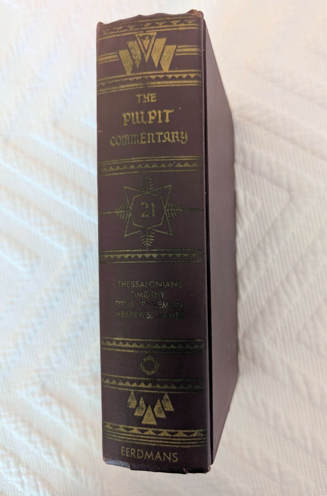 PULPIT COMMENTARY Vol 21 Timothy Titus Philemon Hebrews James Thessalonians