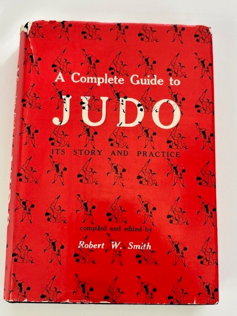 A Complete Guide to Judo, R. W. Smith. 1st Ed, RARE, Duplicate Photos on 8 Pages