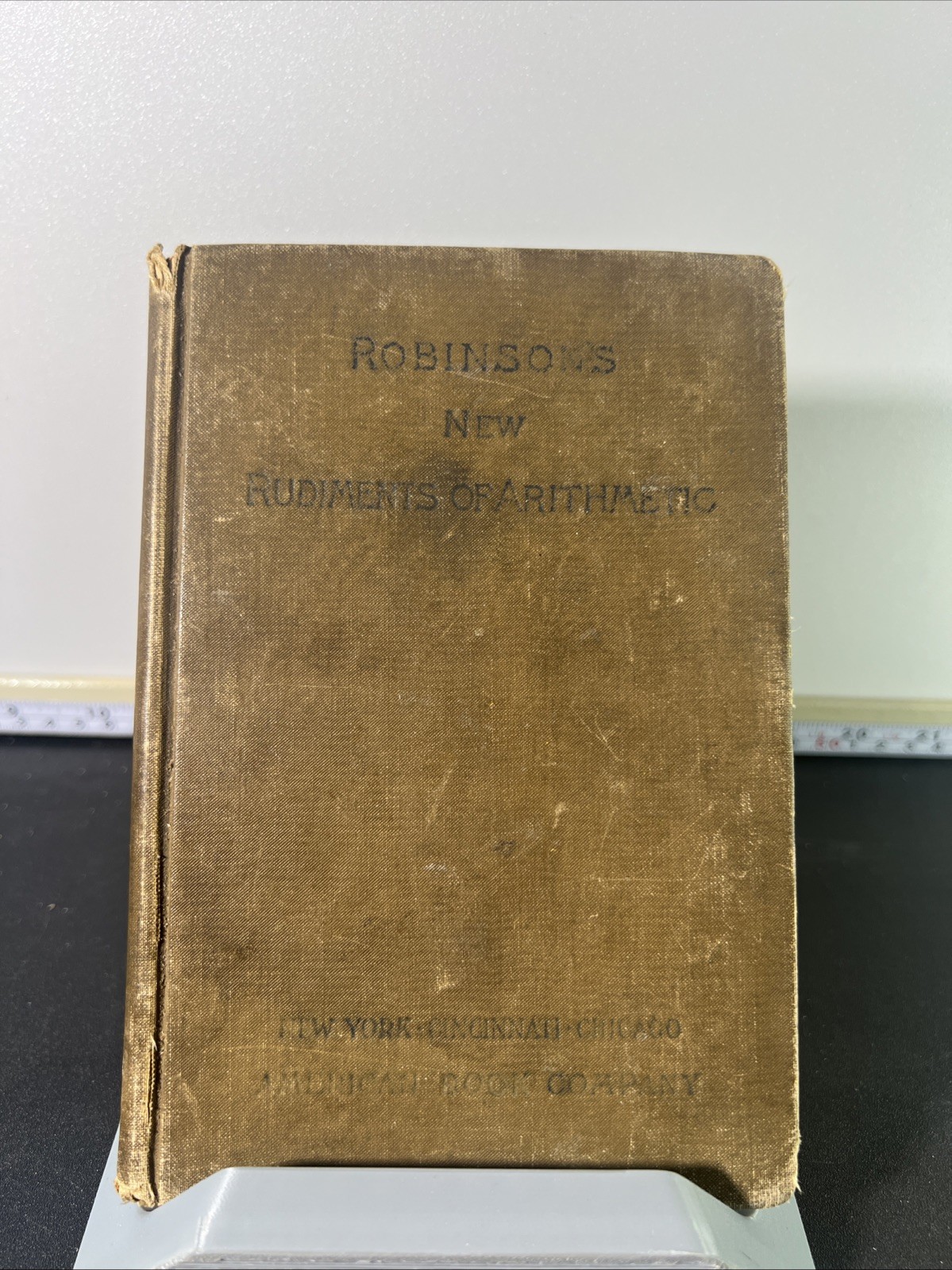 1892 Robinson’s New Rudiments of Arithmetic American Book Co Hardcover Textbook