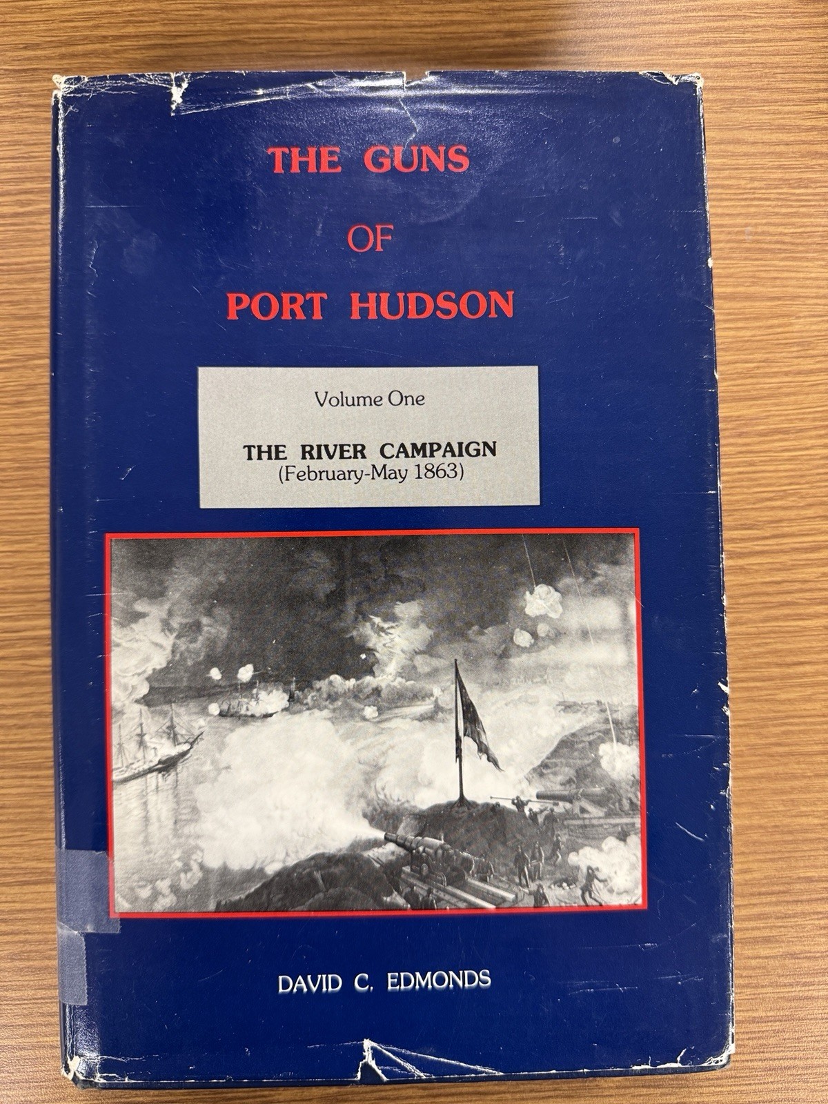 The Guns of Port Hudson, Vol. 1 The River Campaign & Vol. 2 The Investment, S…