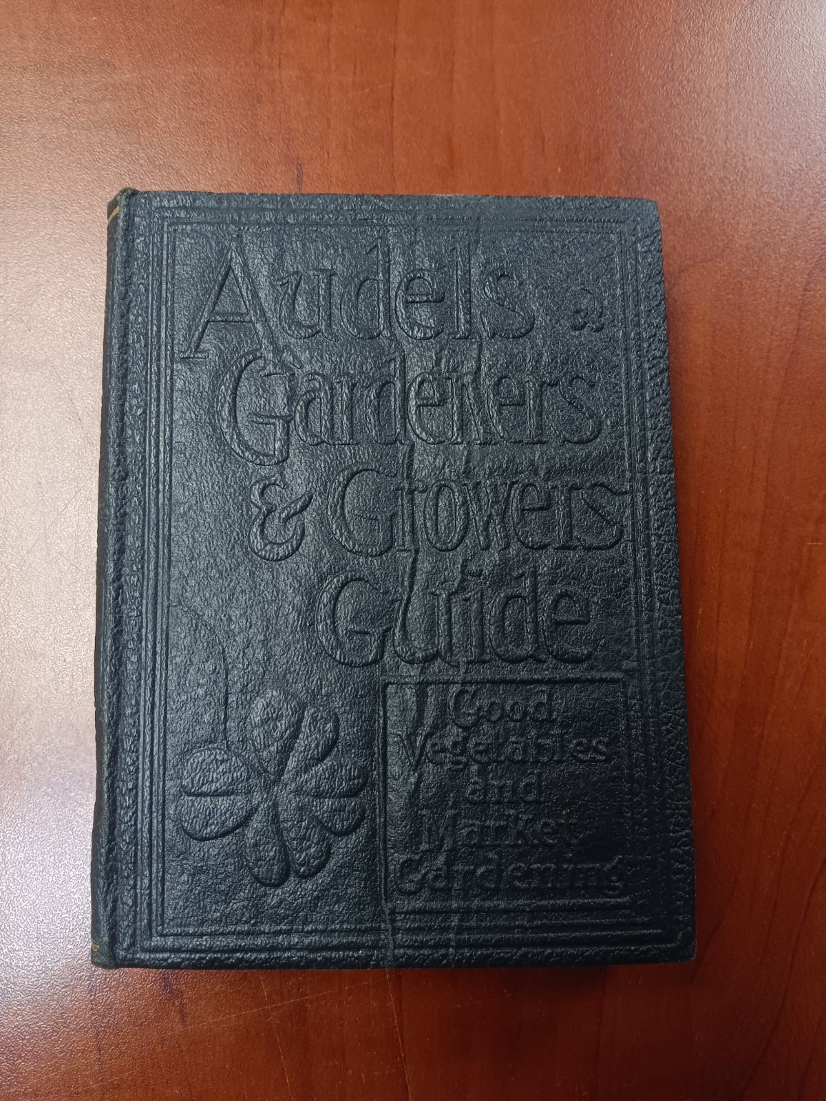 Audels Gardeners And Growers Guide Volumes 1 – 2 1945