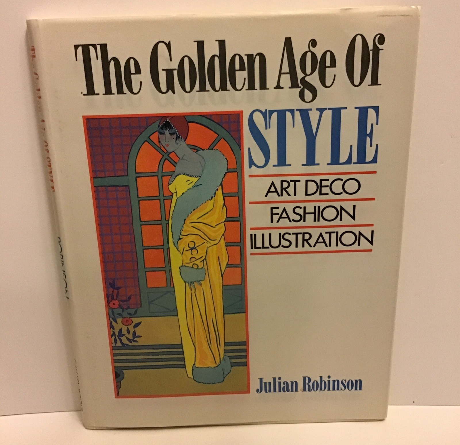 The Golden Age Of Style Art Deco Fashion Illustration By Julian Robinson.HC / DJ