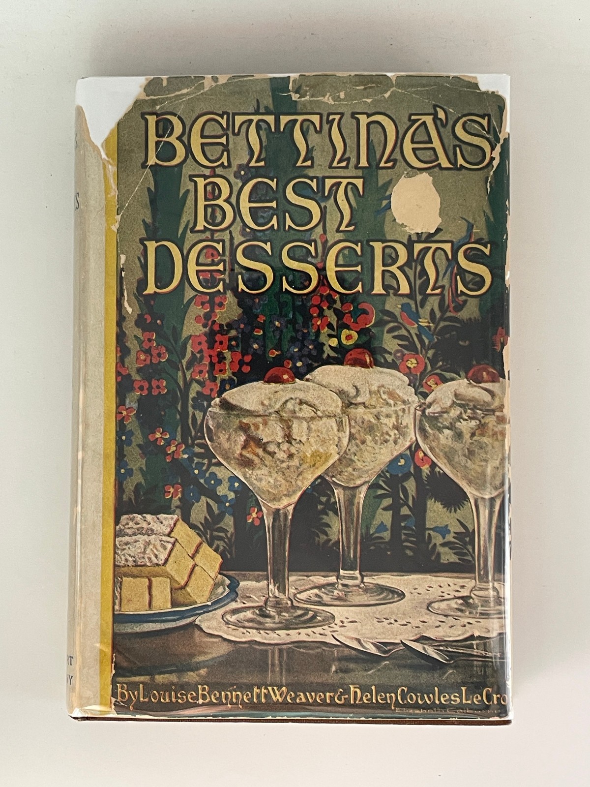 Bettina’s Best Desserts 1923 HC DJ 1st Ed. Weaver LeCron Color Plates Colborne