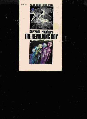 REVOLVING BOY By Gertrude Friedberg