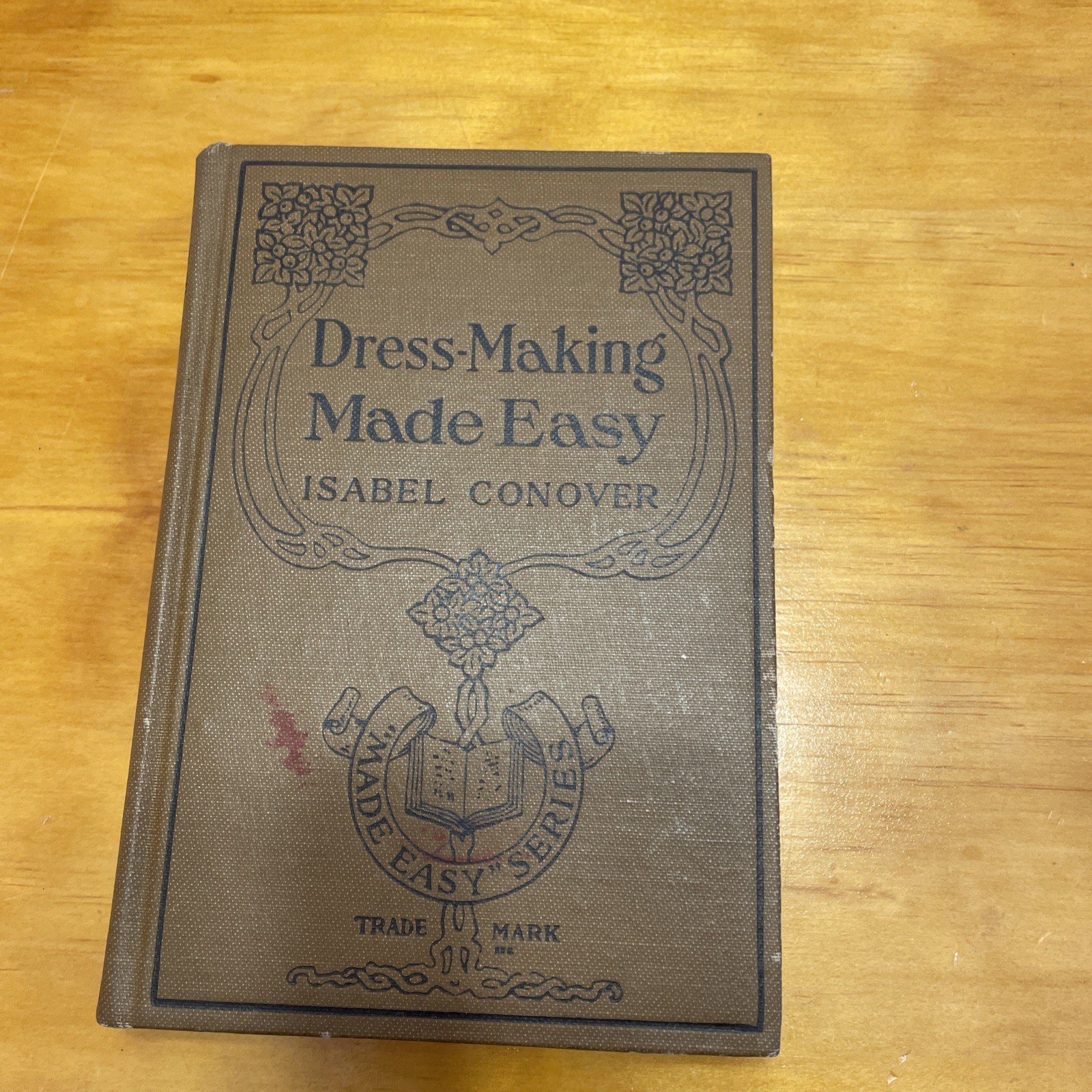 Dressmaking Made Easy, Isabel De Nyse Conover, 1919 First Edition