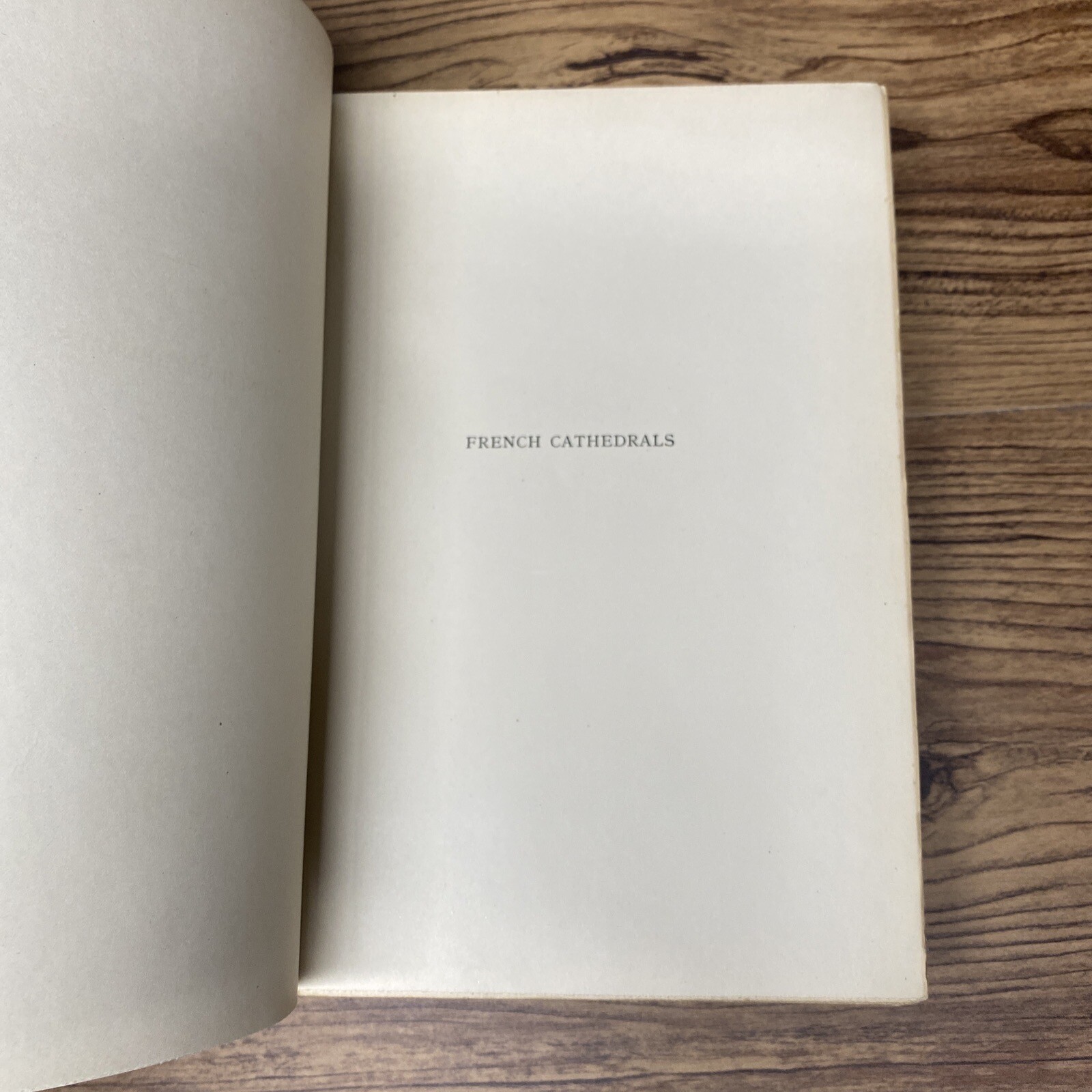 French Cathedrals, Elizabeth Robins Pennell 1910 HC Illustrated