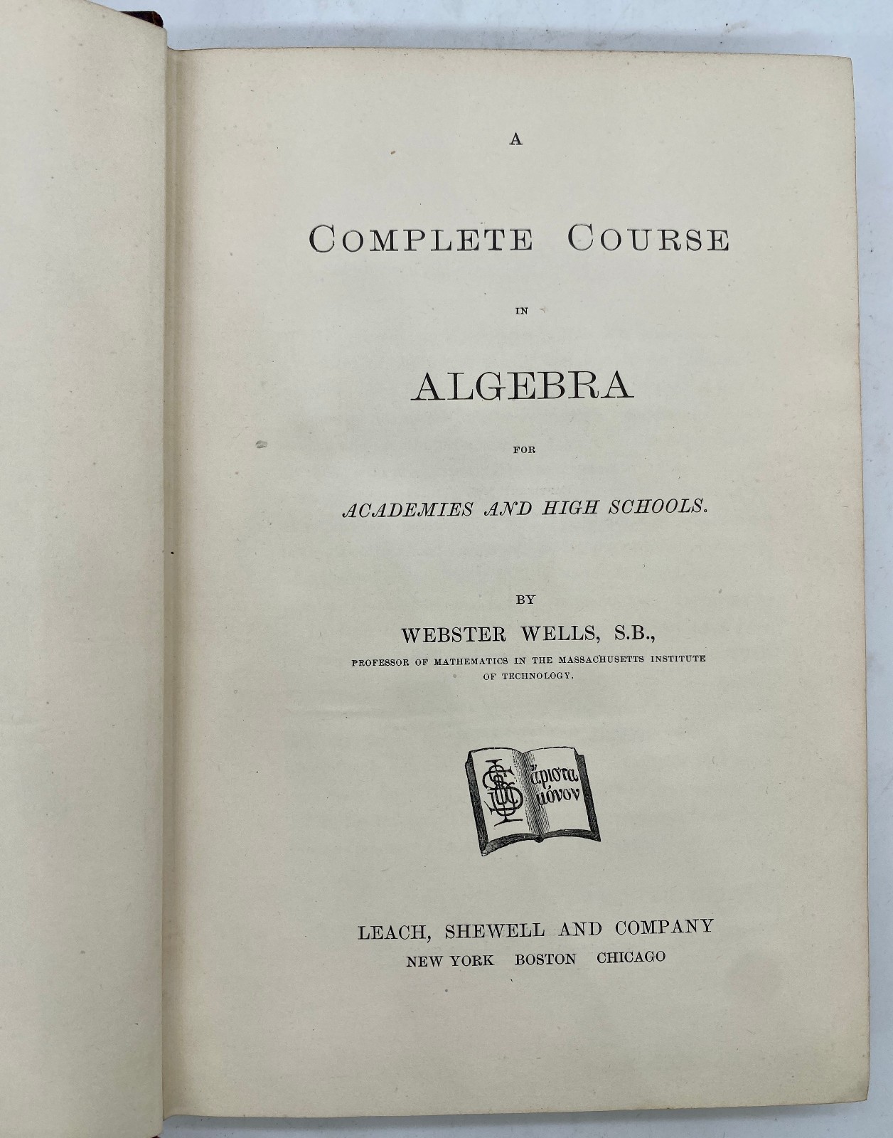 1885 Complete Course in Algebra by Webster Wells Leather Spine Antique Book