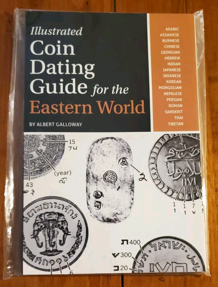 Illustrated Coin Dating Guide for the Eastern World by Albert Galloway (2012,…