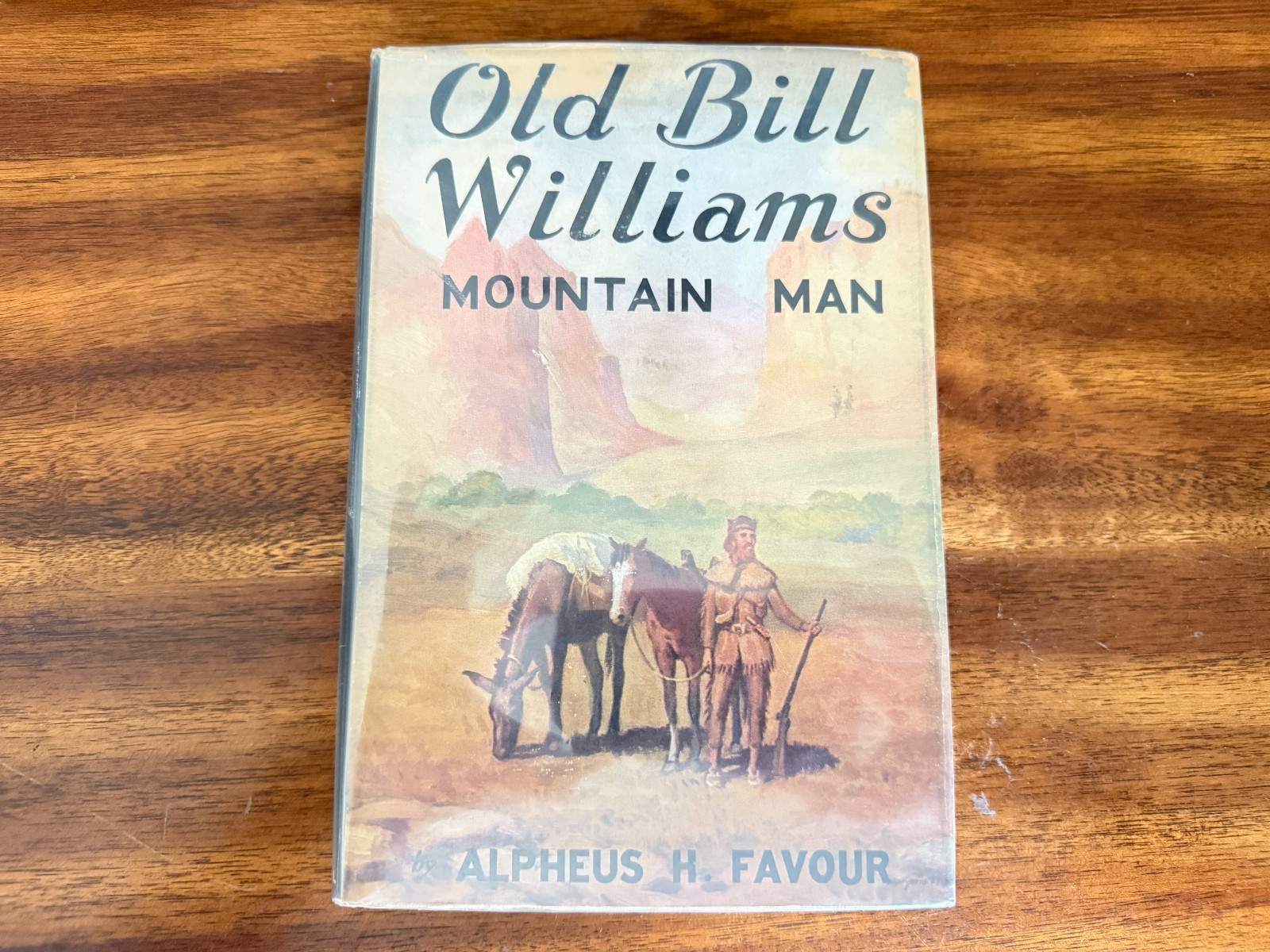 Old Bill Williams, Mountain Man by Alpheus H. Favour (1936, HC/DJ) 1st Print