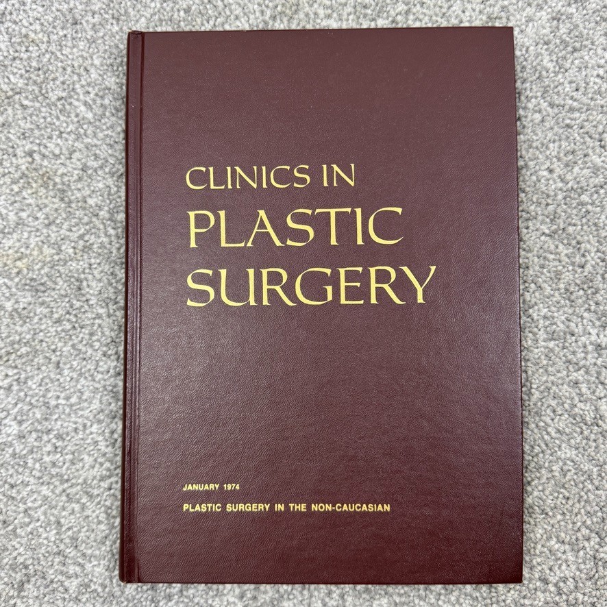 Clinics In Plastic Surgery In The Non-Caucasian Volume 1 Number 1 January 1974