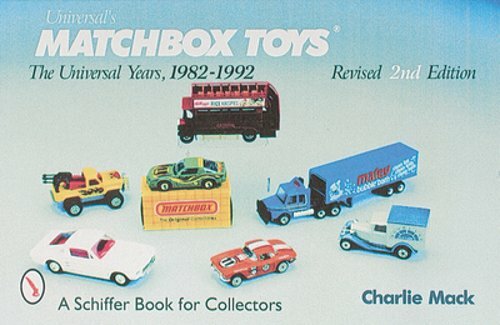Matchbox Toys: The Universal Years, 1982-1992 by Charlie Mack: New