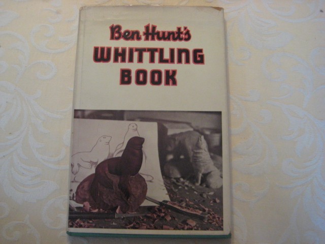 Ben Hunt’s Whittling Book 1944 1ST Edition HC/DJ Vintage Wood Carving