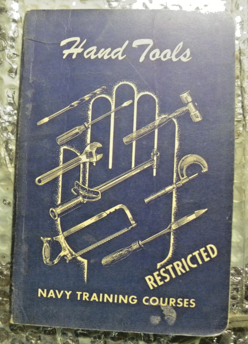 HAND TOOLS – 1944 US Navy Training Courses – Restricted Edition, Not for public