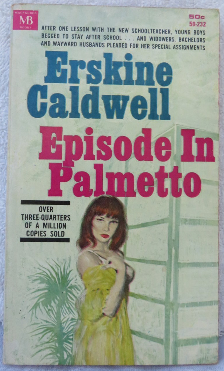 MB 50-232 Episode In Palmetto-ERSKINE CALDWELL 1st 1963 Lust-Small Town Jezebel