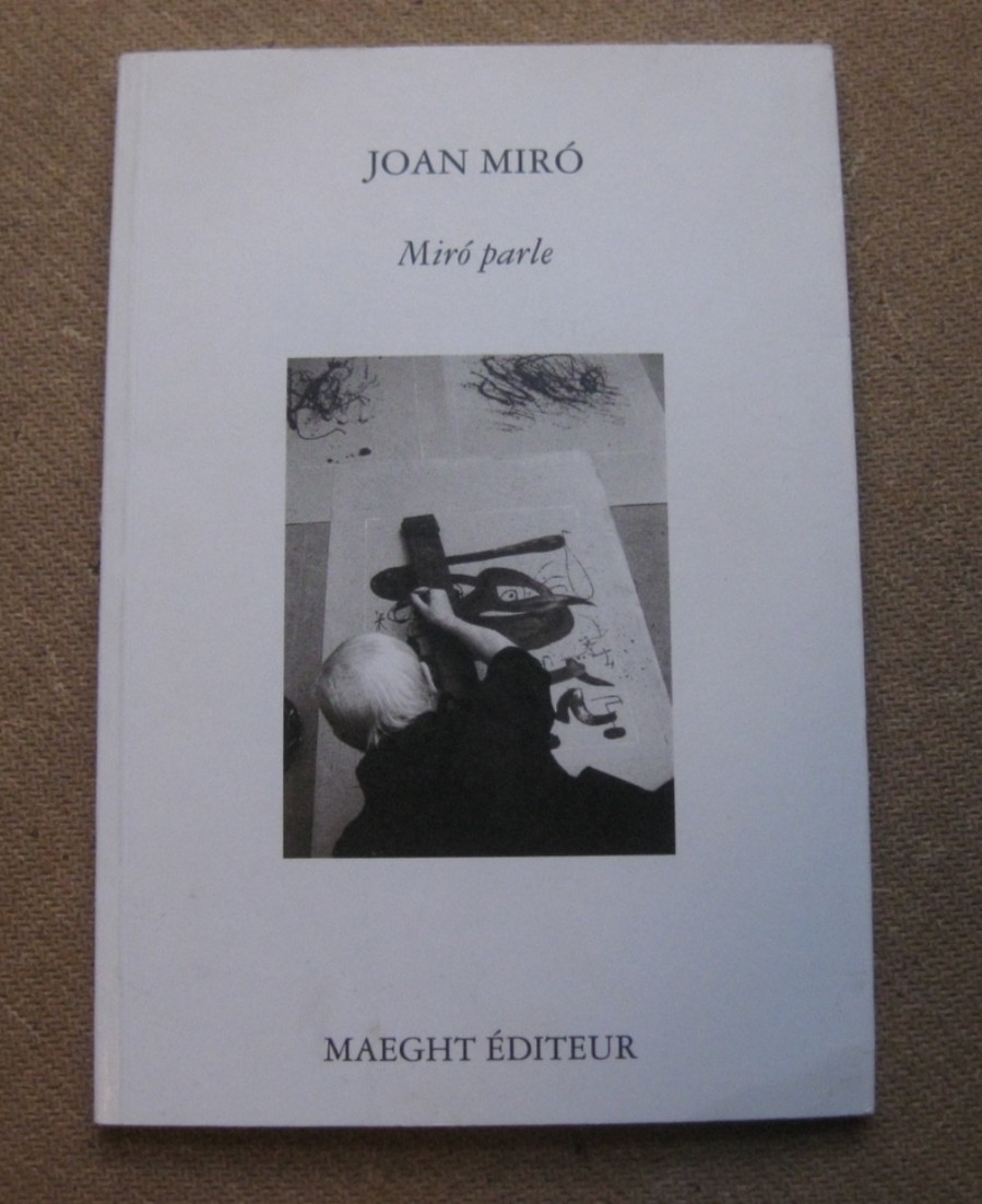 MIRO PARLE – Joan Miro – Maeght Editeur – 1st PB 2004 – art photography – VG