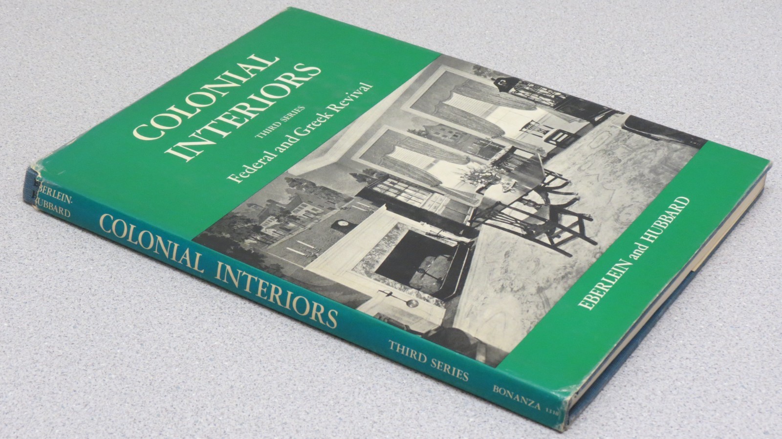 Colonial Interiors Third Series, Federal and Greek Revival by Eberlein & Hubbard