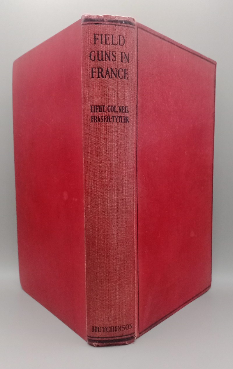 Field Guns In France Fraser-Tytler Great World War 1 Artillery Somme WW1