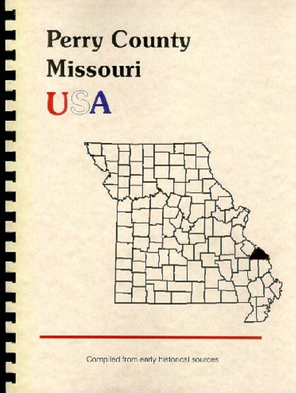 MO Perry County Missouri History + Many biographies Perryville 1888 Goodspeed RP