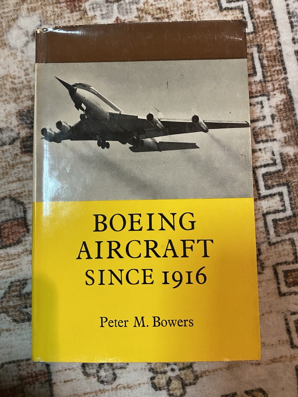 Boeing Aircraft Since 1916, By Peter Bowers, Hardcover, DJ, 1st Edition