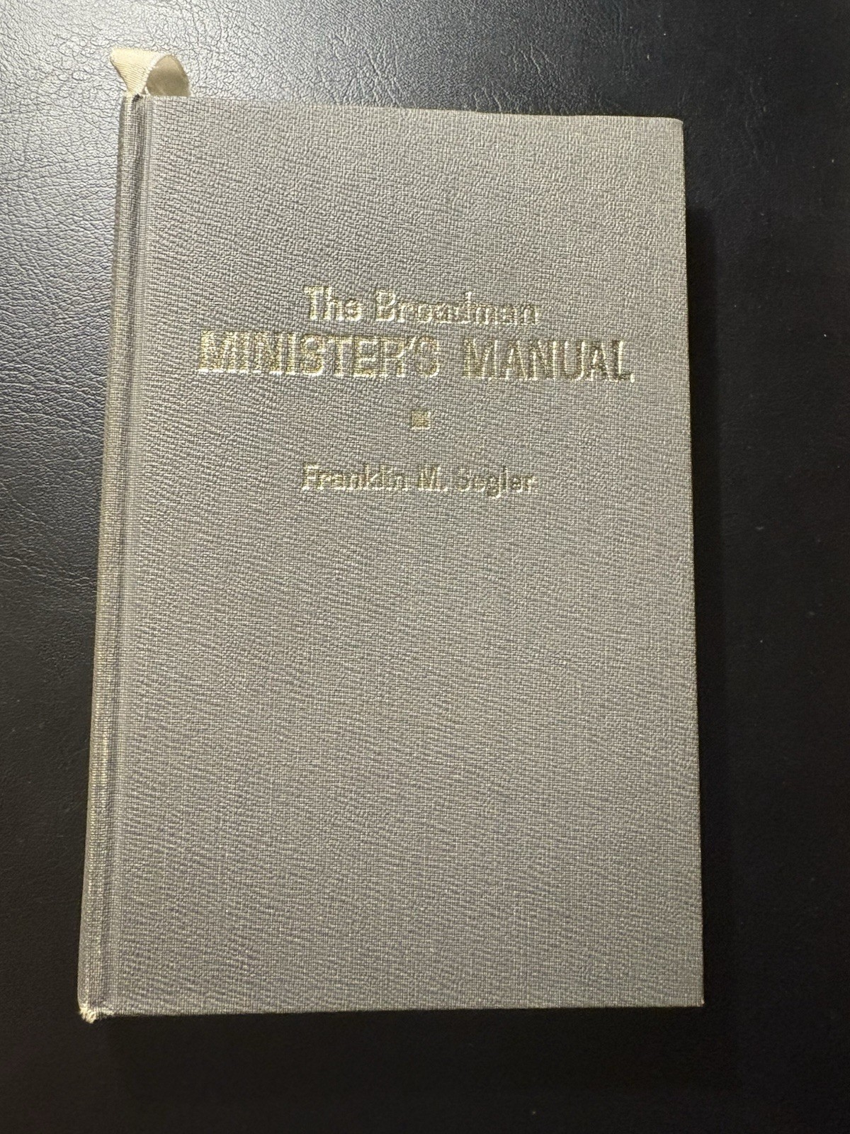 1968 Broadman Minister’s Manual Franklin Segler Annotated Pastor Reference HC