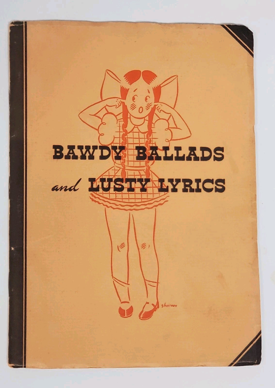 Vintage Bawdy Ballads And Lusty Lyrics – 1934 Soft Cover