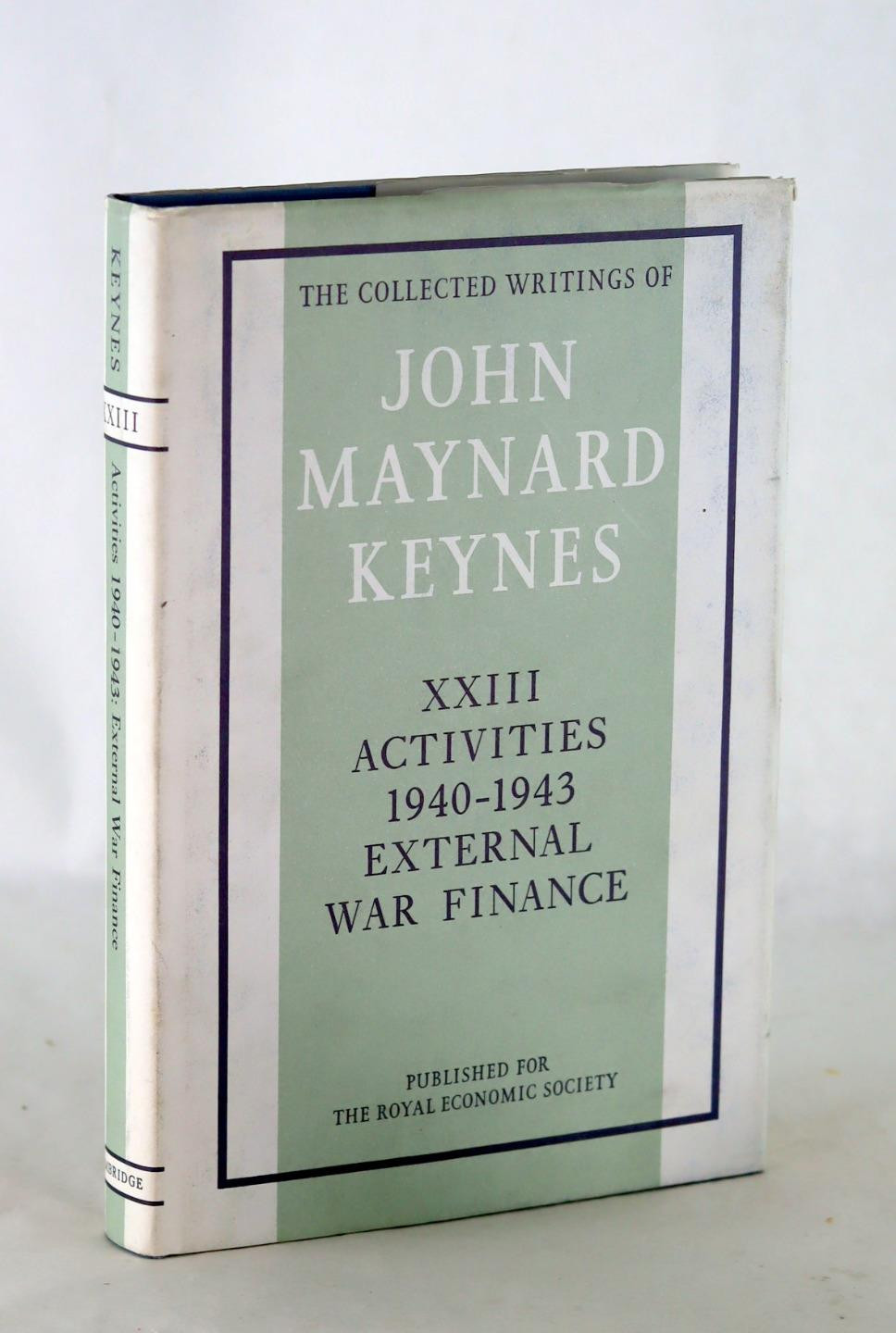 Collected Writings of John Maynard Keynes XXIII Activities 1940-43 War Finance