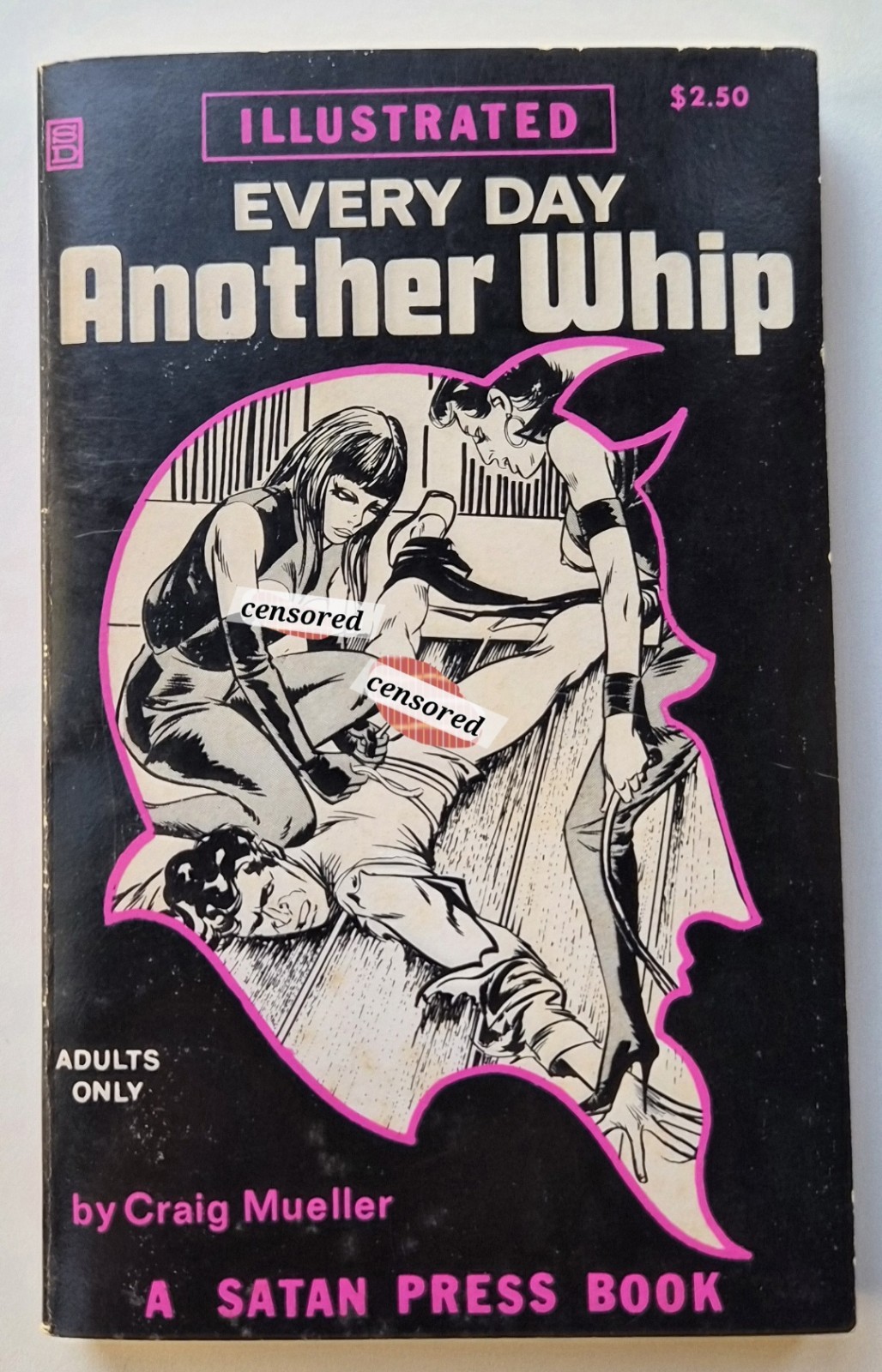 Every Day Another Whip, Satan Press Book,1973, Bondage,BDSM,Prisoners,Whips,Jail