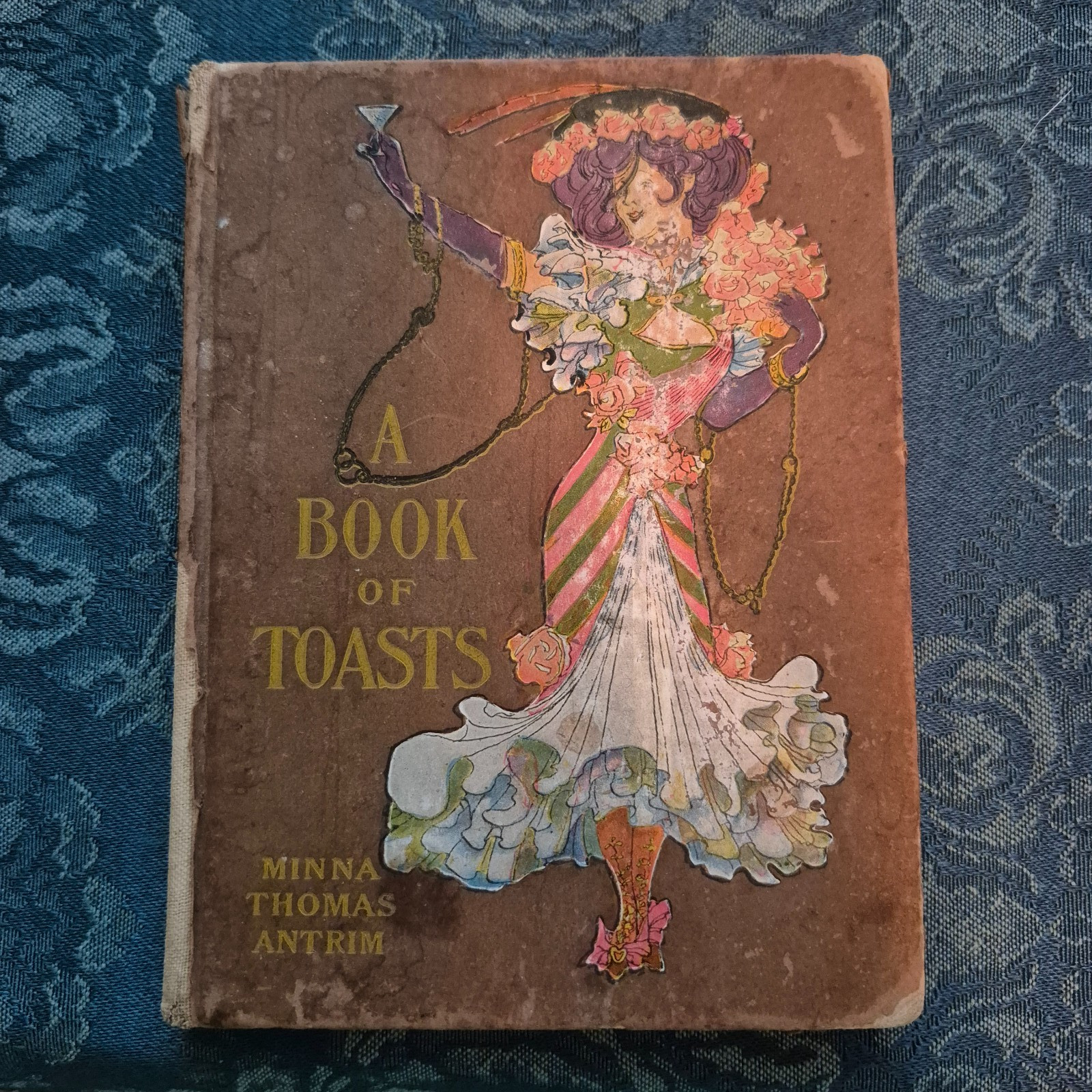 Minna Thomas Antrim A Book of Toasts Henry Altemus 1902 Hardcover 1st Edition