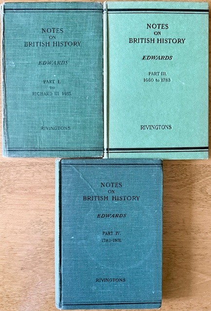 Notes on British History Parts I, III, and IV by W Edwards Vintage HC Rivingtons