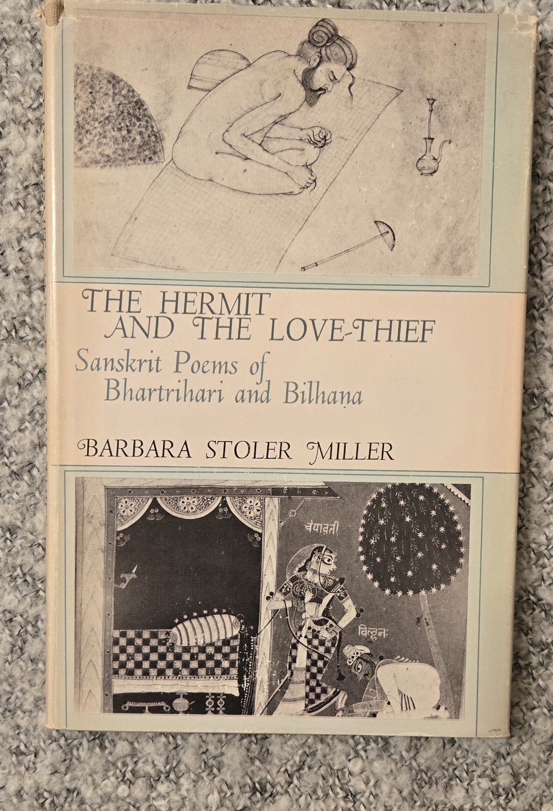 The Hermit And The Love-Thief Sanskrit Poems Bhartrihari Barbara Stoler Miller