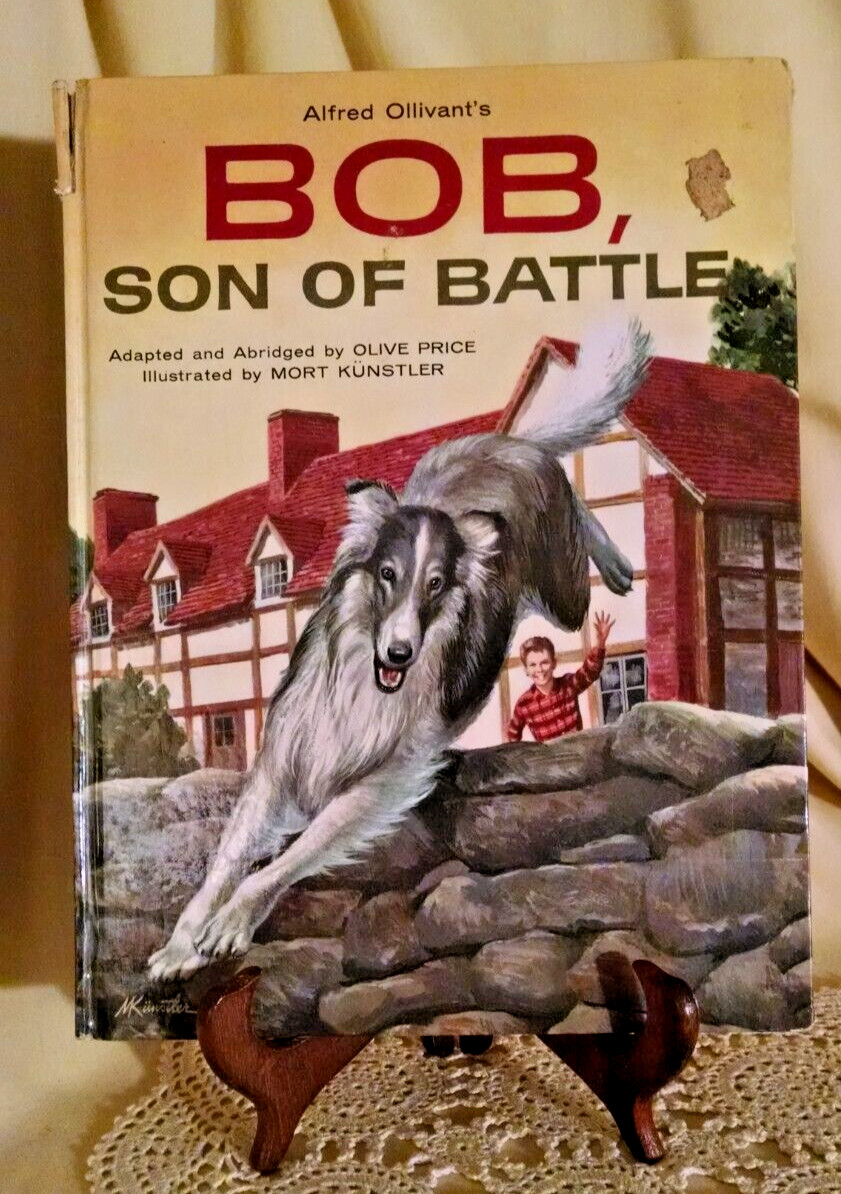 ALFRED OLLIVANT’S BOB SON OF BATTLE ADAPTED OLIVE PRICE ILL MORT KUNSTLER 1960.