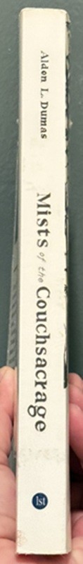Mists of the Couchsacrage, Inscribed by Alden L. Dumas – VERY GOOD, RARE