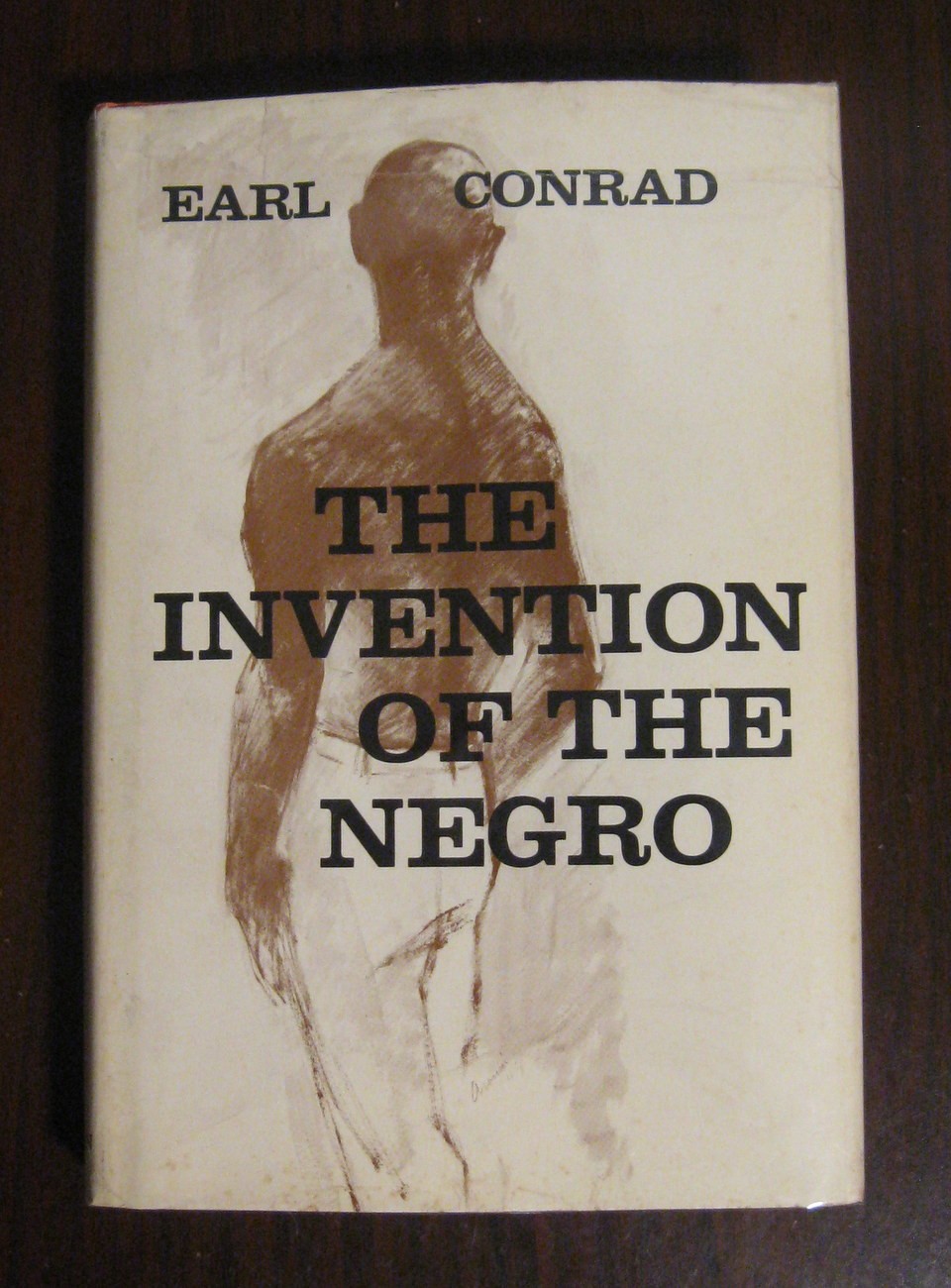 The Invention of the Negro by Earl Conrad Slavery African American History 1966