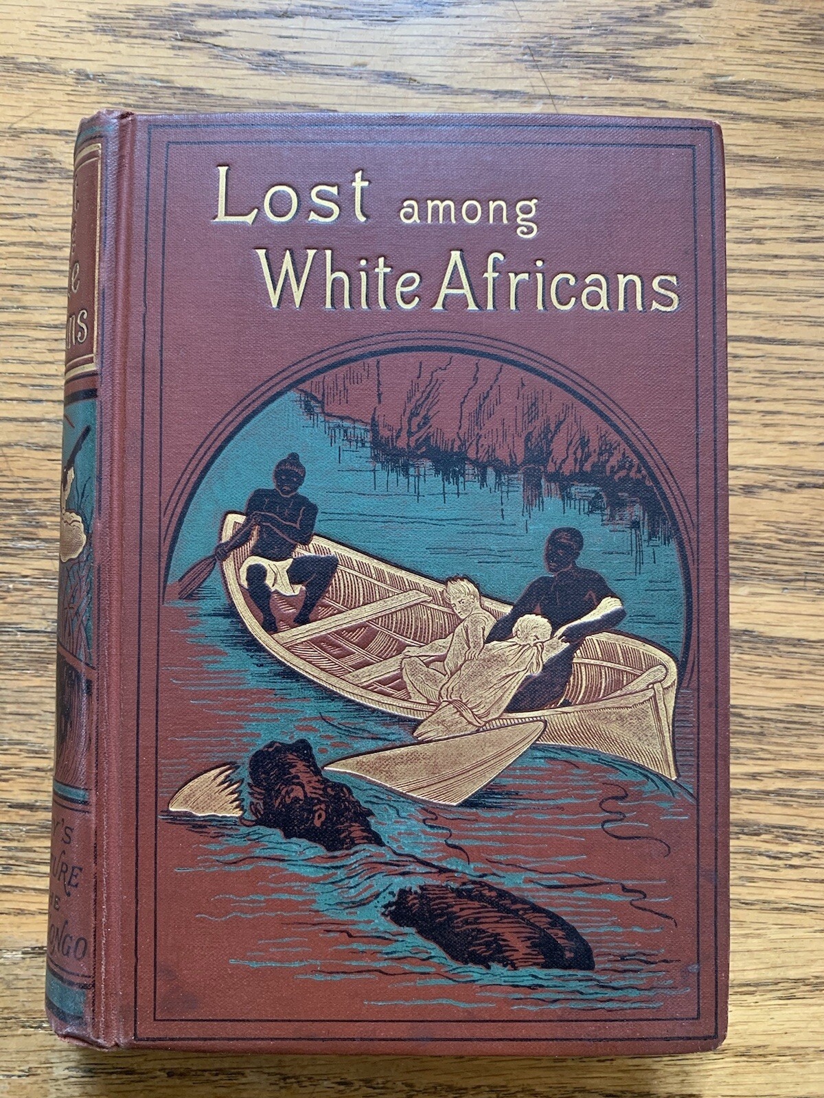 David Paget Ker / LOST AMONG The WHITE AFRICANS Boy’s Adventures 1st ed 1886