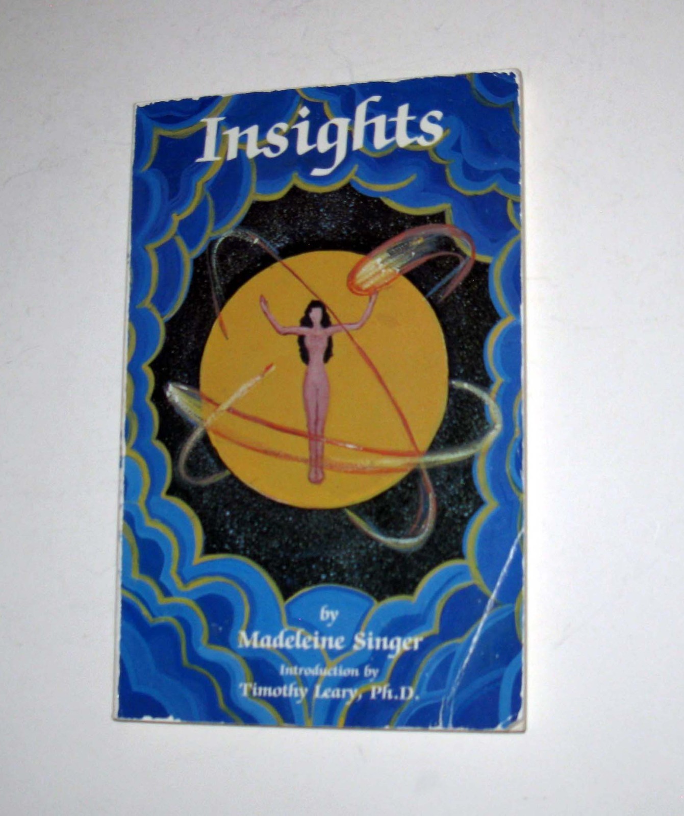 Insights by Madeleine Singer Introduction by Timothy Leary Falcon Press SIGNED