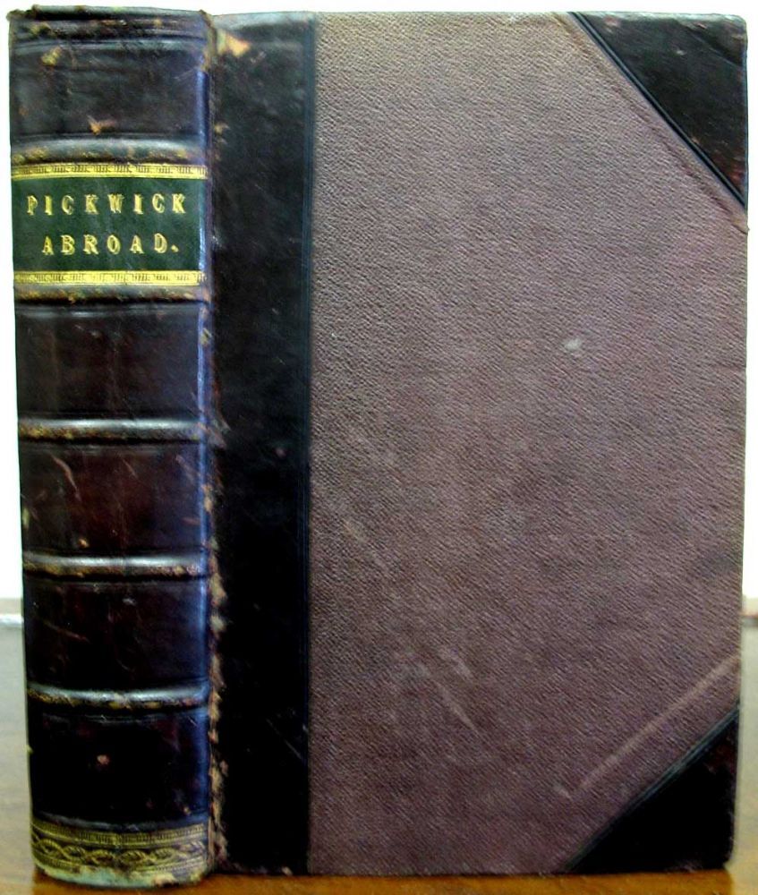 Charles 1812 1870 Dickens, Reynolds / PICKWICK ABROAD or The Tour in France 1st